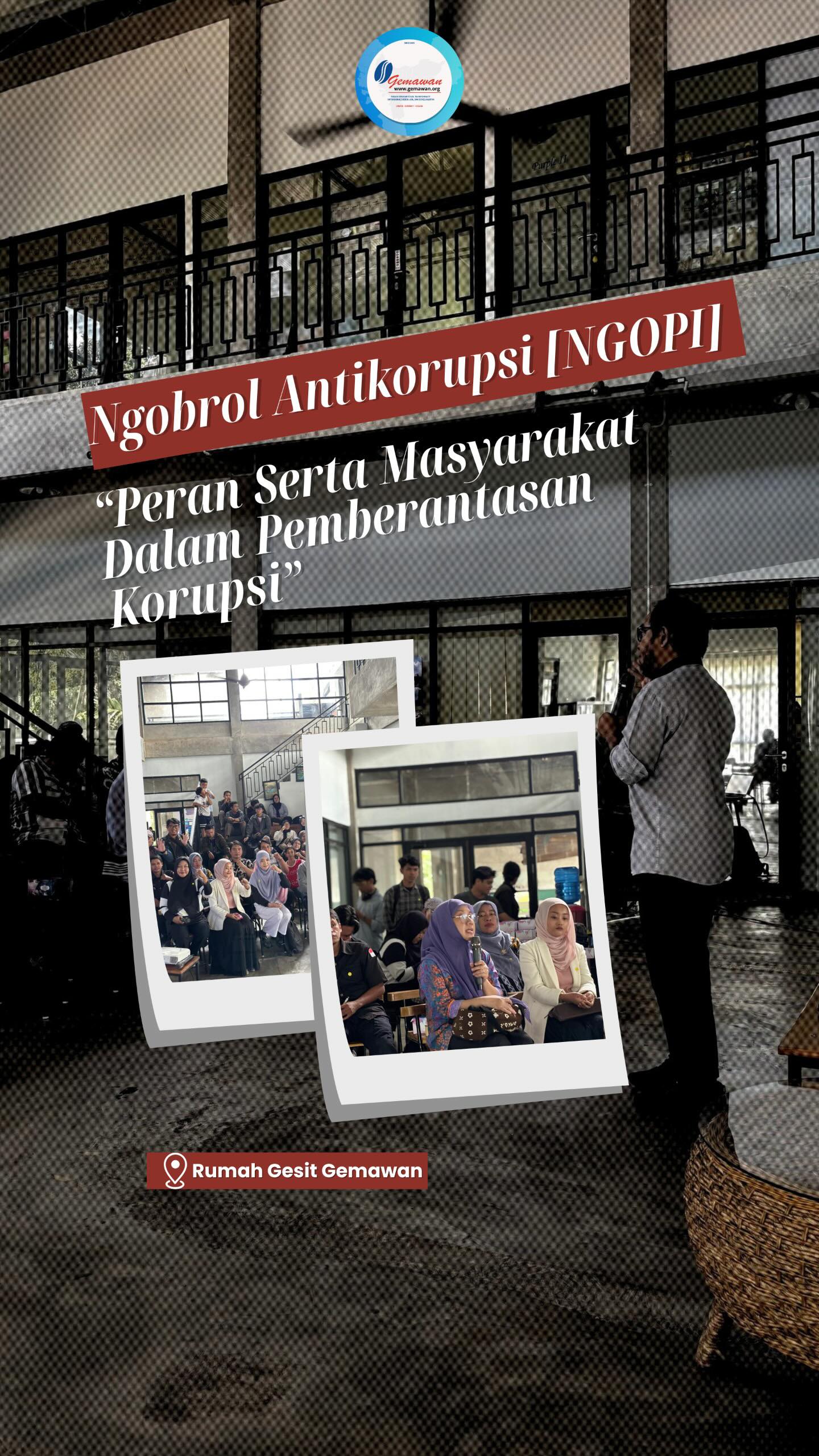 Ngopi tapi tidak minum kopi!?

Kali ini, KPK mengajak masyarakat Pontianak untuk Ngobrol Antikorupsi (NGOPI) di Rumah Gesit Gemawan.

Bertemakan "Peran Serta Masyarakat Dalam Pemberantasan Korupsi” Kegiatan ini menjadi wadah edukasi dan pemberdayaan masyarakat untuk bersama berperan aktif dalam upaya pemberantasan tindak pidana korupsi.

Mari bersama wujudkan Indonesia yang bersih, berintegritas, dan bebas dari korupsi!

#KPK #NgopiAntikorupsi #gemawan