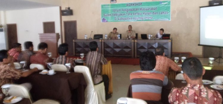 Workshop Forum Pengawasan Masyarakat Dalam Kebijakan Tata Kelola Hutan Dan Lahan Di KKU