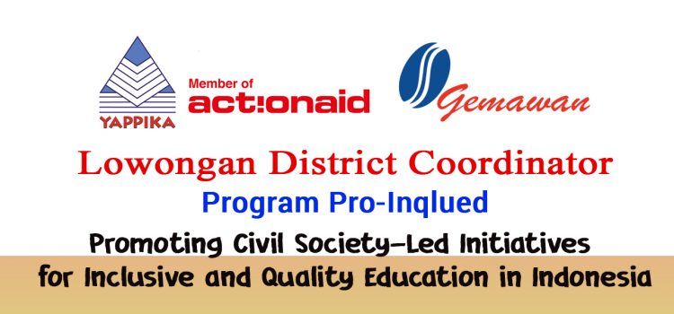 Join Us and Make Change: Lowongan District Coordinator Yappika-ActionAid
