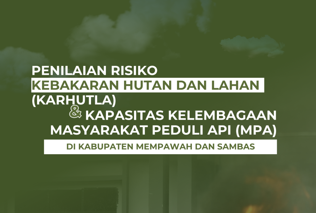 Laporan Asesmen dan Analisis Karhutla di Dua Kabupaten