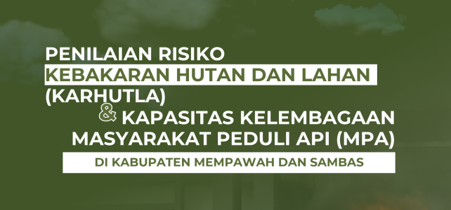 Laporan Asesmen dan Analisis Karhutla di Dua Kabupaten