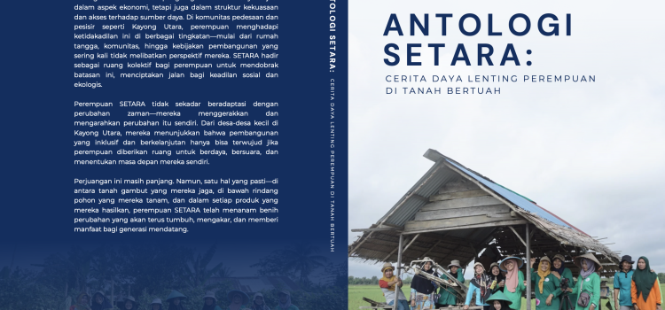 ANTOLOGI SETARA: Cerita Daya Lenting Perempuan di Tanah Bertuah Antologi SETARA Cover Buku