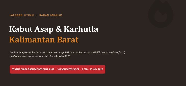 Karhutla Kalbar 2026 Wildfire